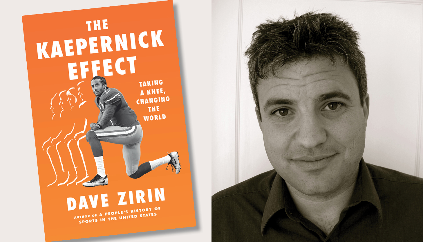 An image of the cover of the book The Kaepernick Effect and author Dave Zirin