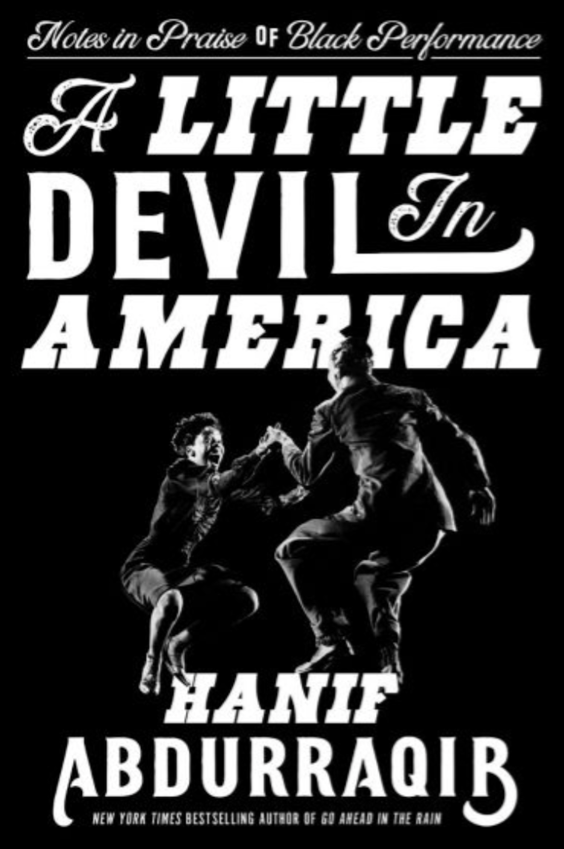 Cover art for Hanif Abdurraqib's A Little Devil in America: Notes in Praise of Black Performance